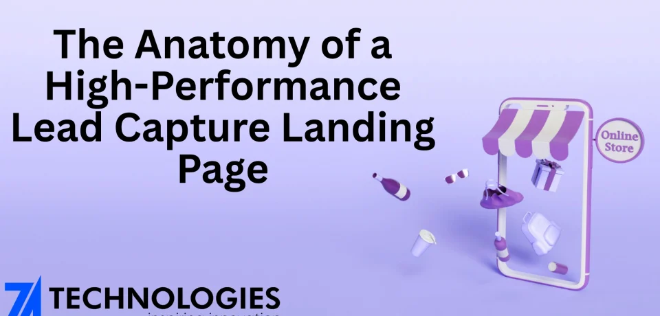 The Anatomy of a High-Performance Lead Capture Landing Page